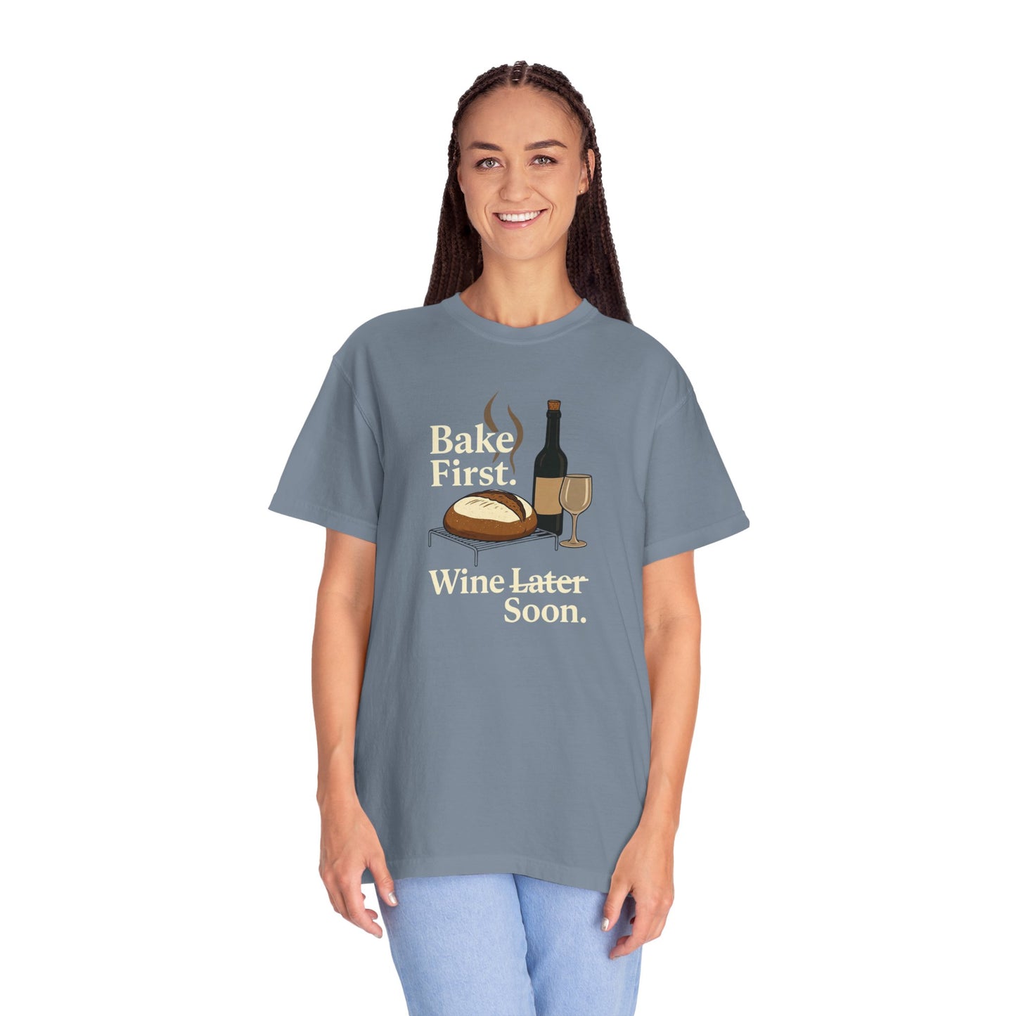 Bake First, Wine Soon T-Shirt