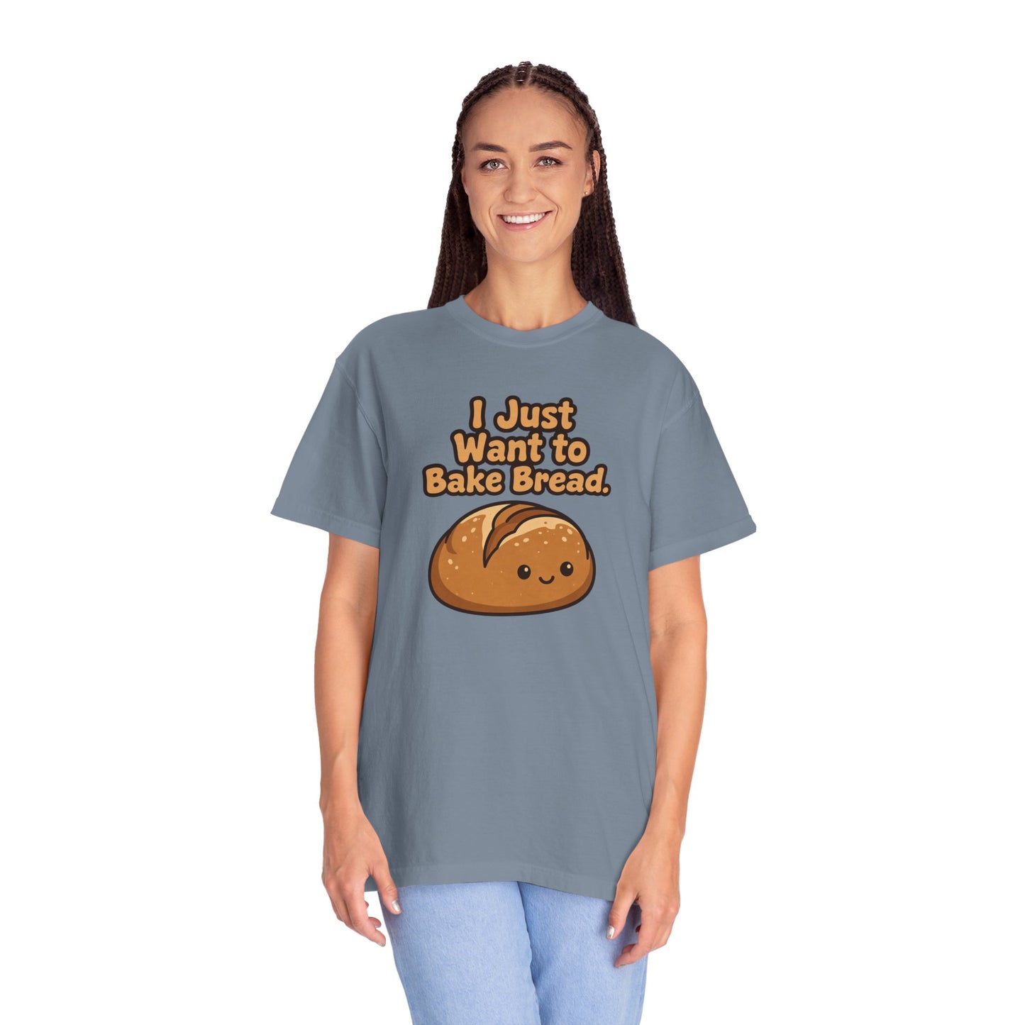 I Just Want to Bake Bread T-Shirt
