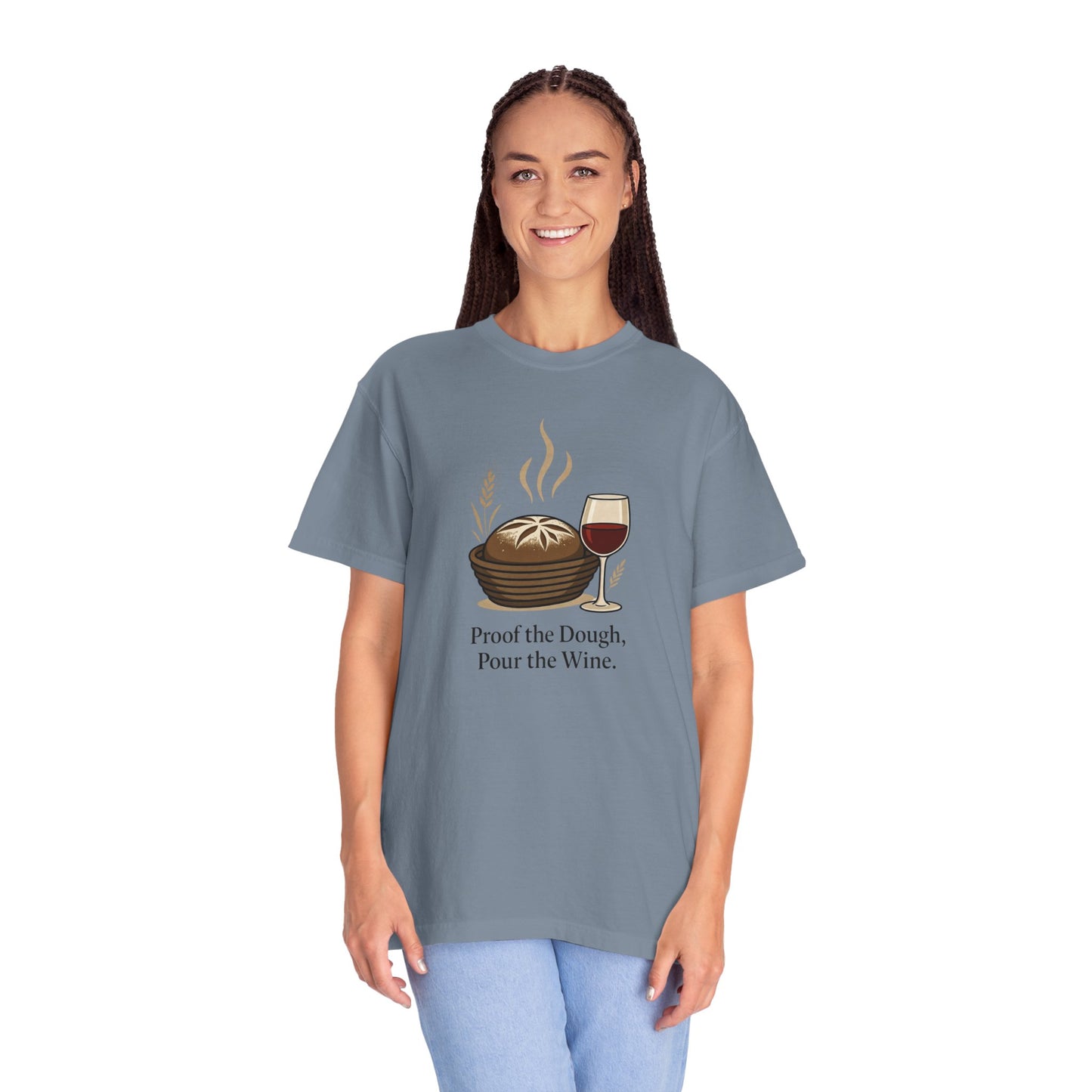 Proof the Dough, Pour the Wine T-Shirt