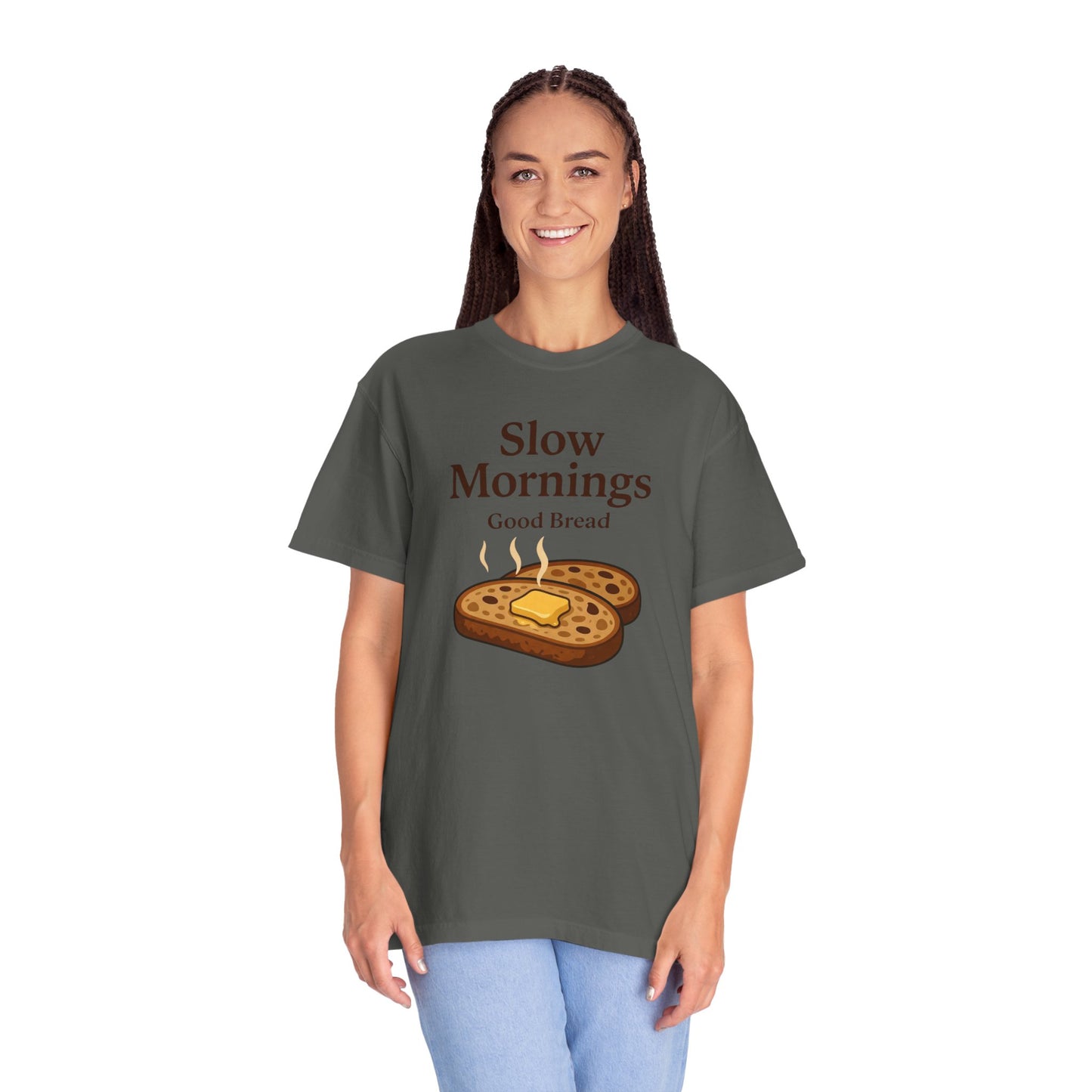 Slow Mornings, Good Bread T-Shirt