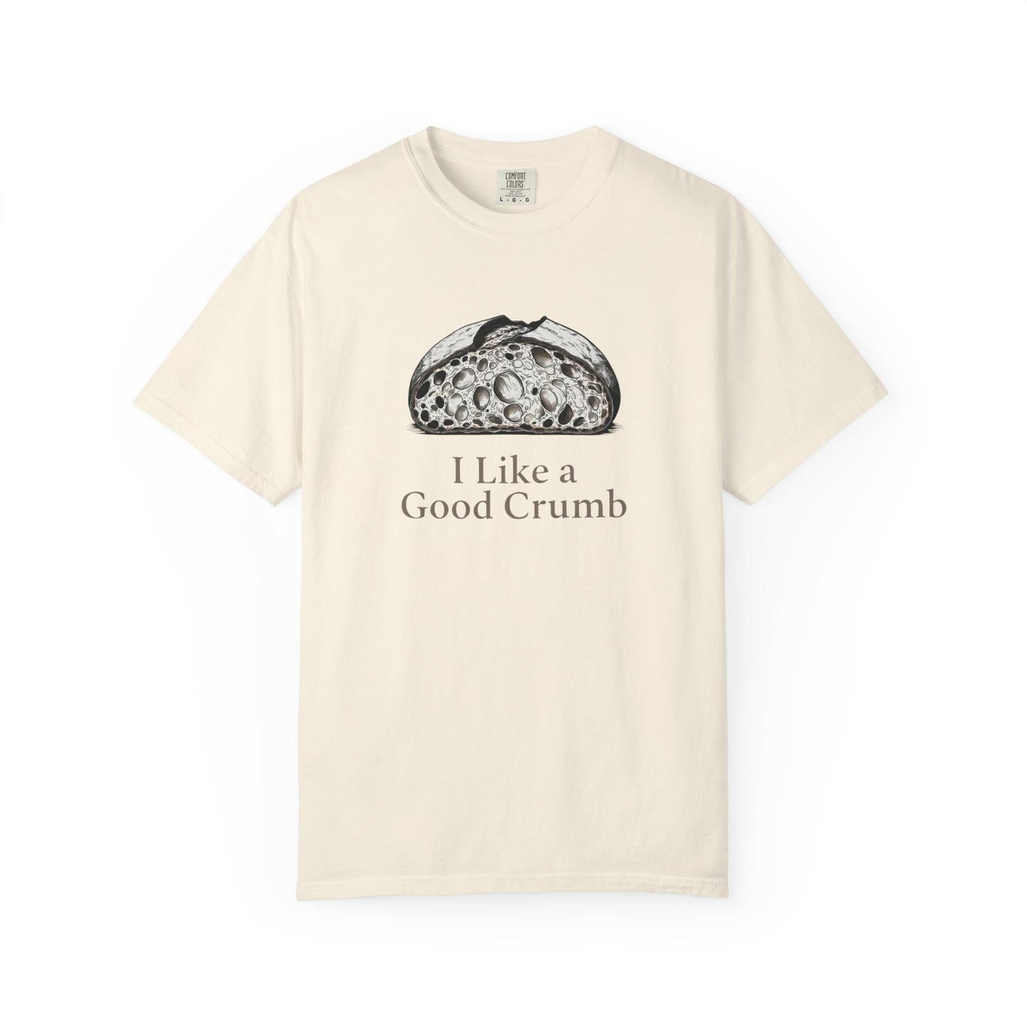 I Like a Good Crumb T-Shirt
