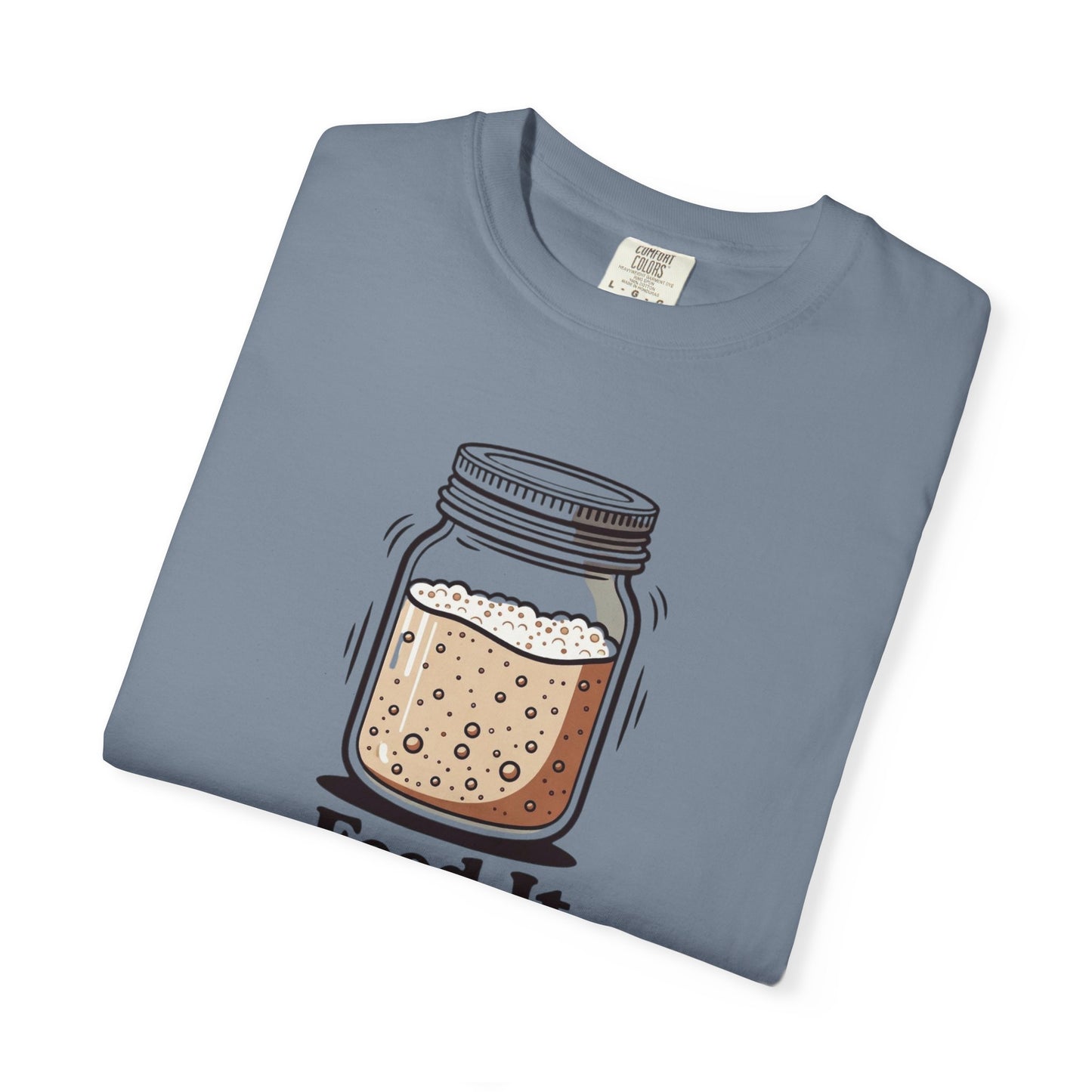 Feed It Regularly T-Shirt
