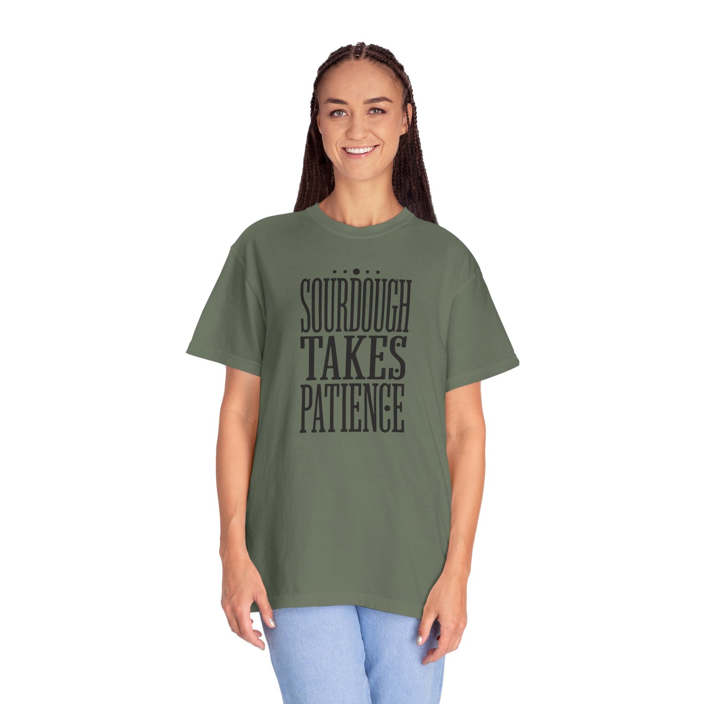 Sourdough Takes Patience T-Shirt