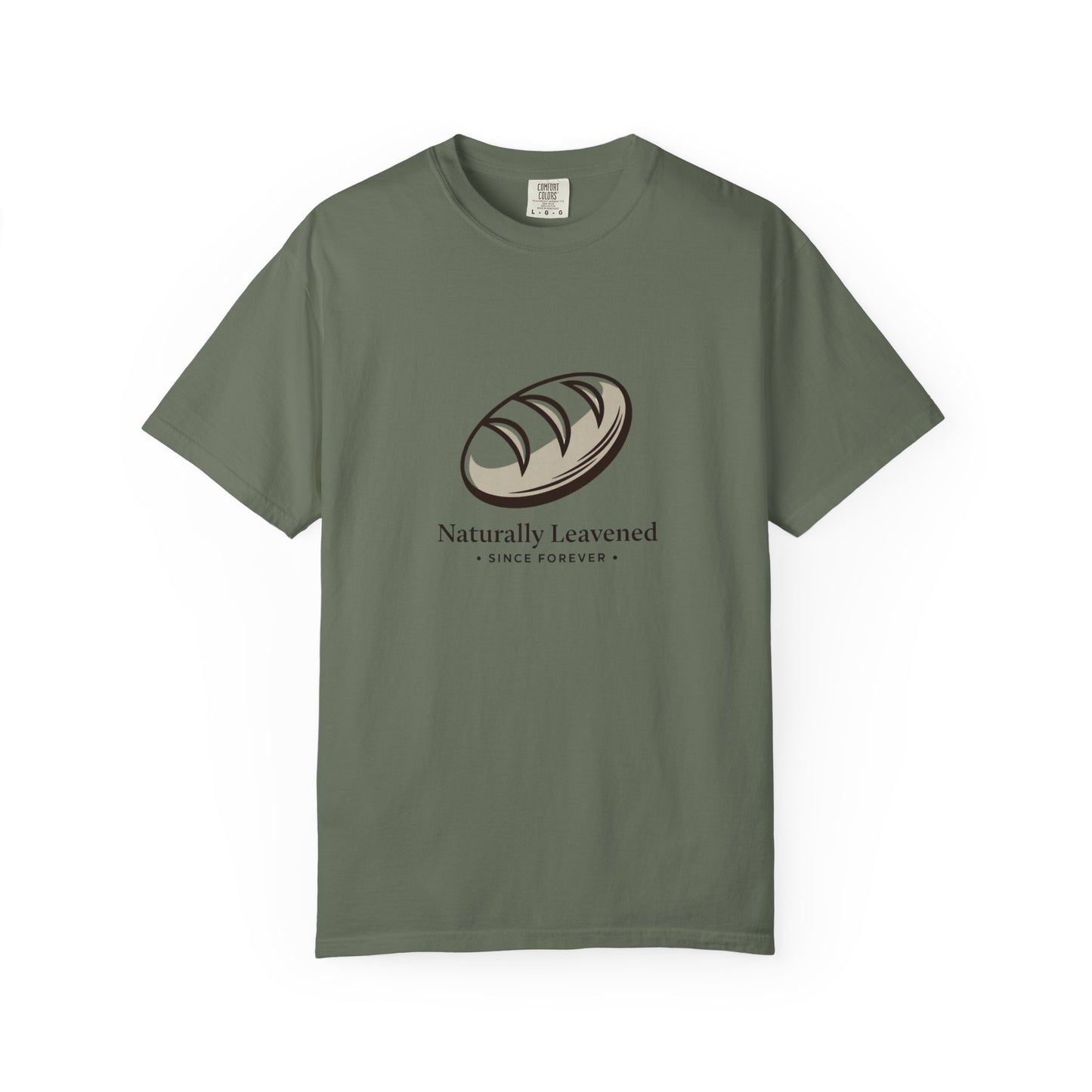 Naturally Leavened Since Forever T-Shirt