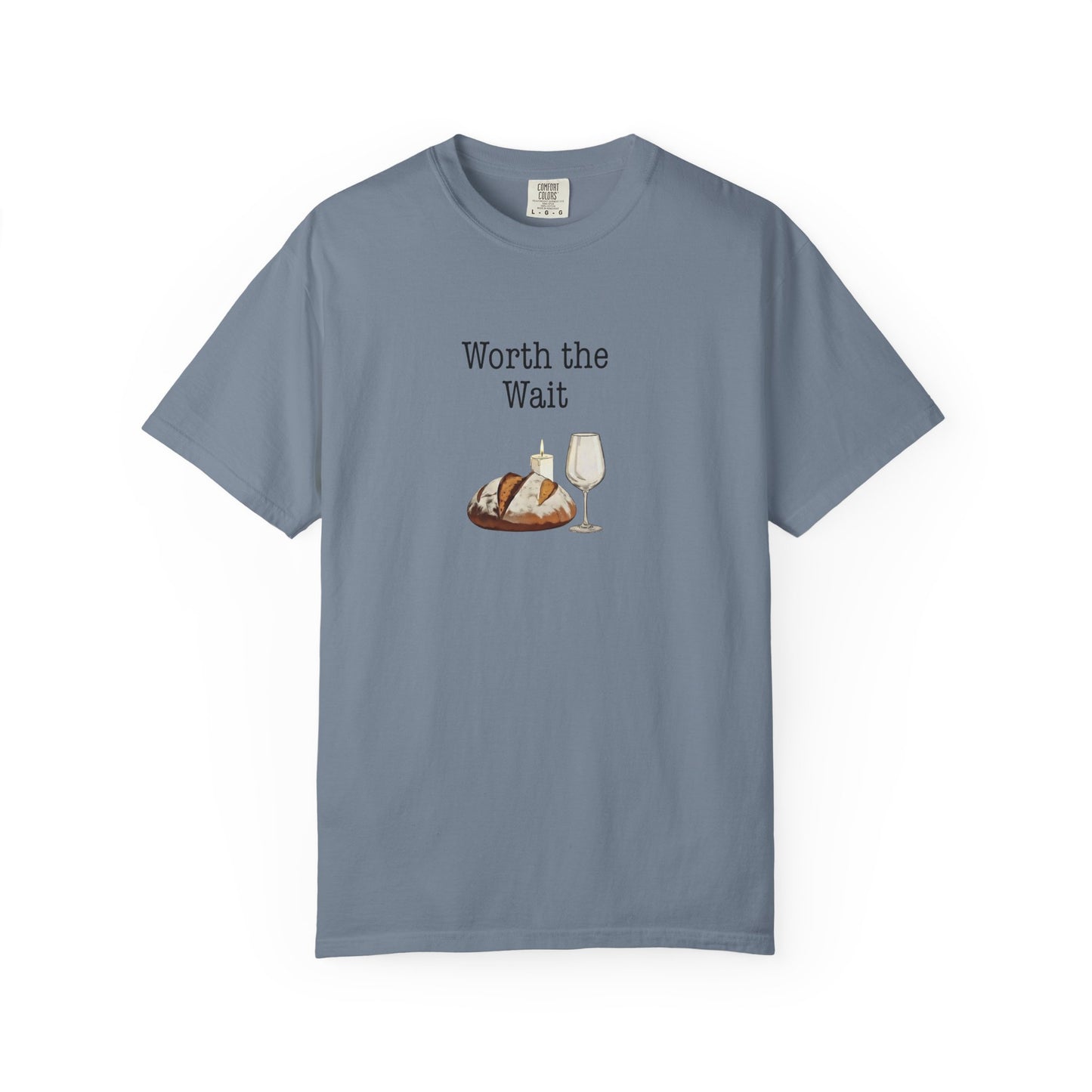 Worth The Wait T-Shirt