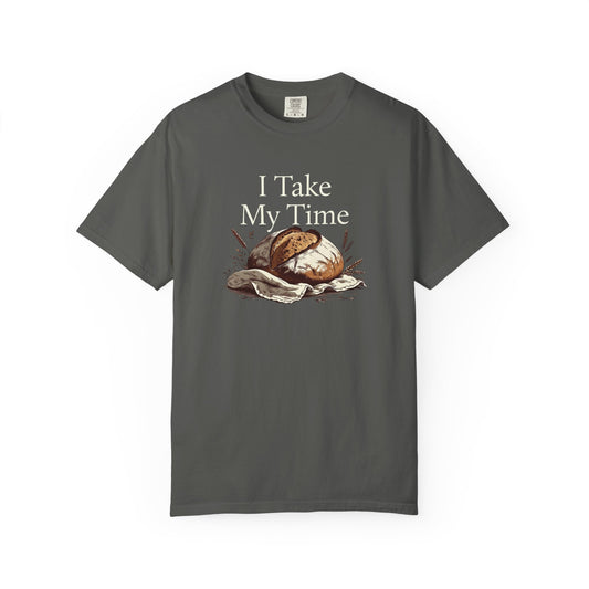 I Take My Time T-Shirt