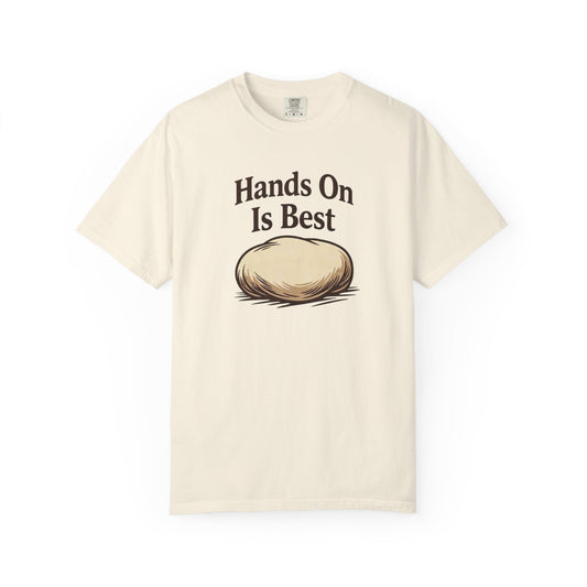 Hands On Is Best T-Shirt