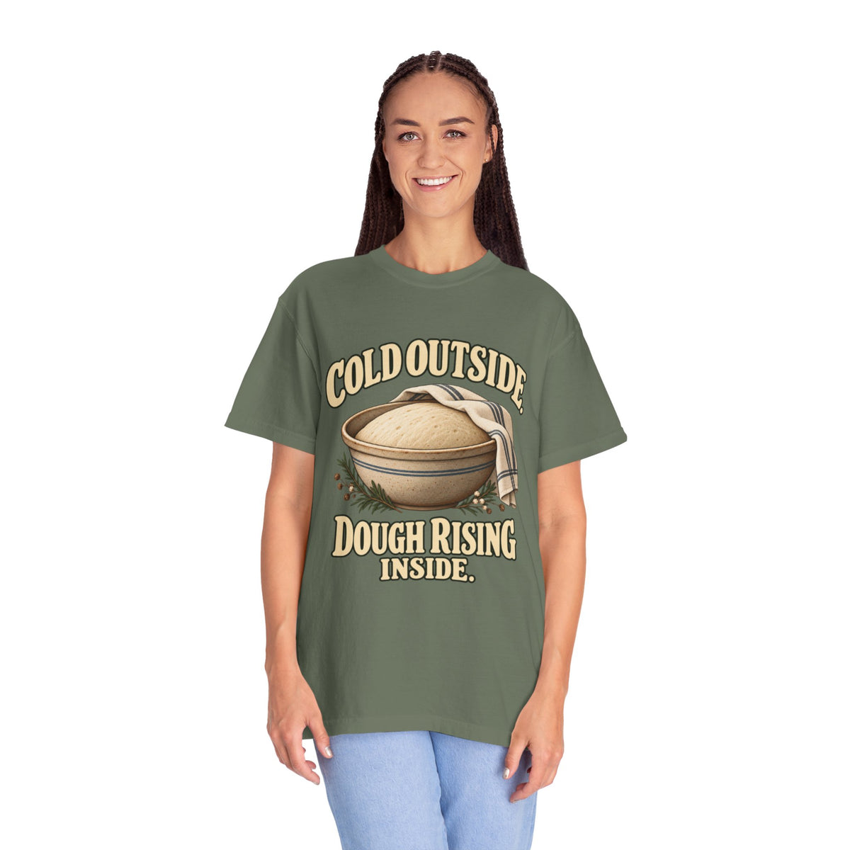 Cold Outside. Dough Rising Inside.