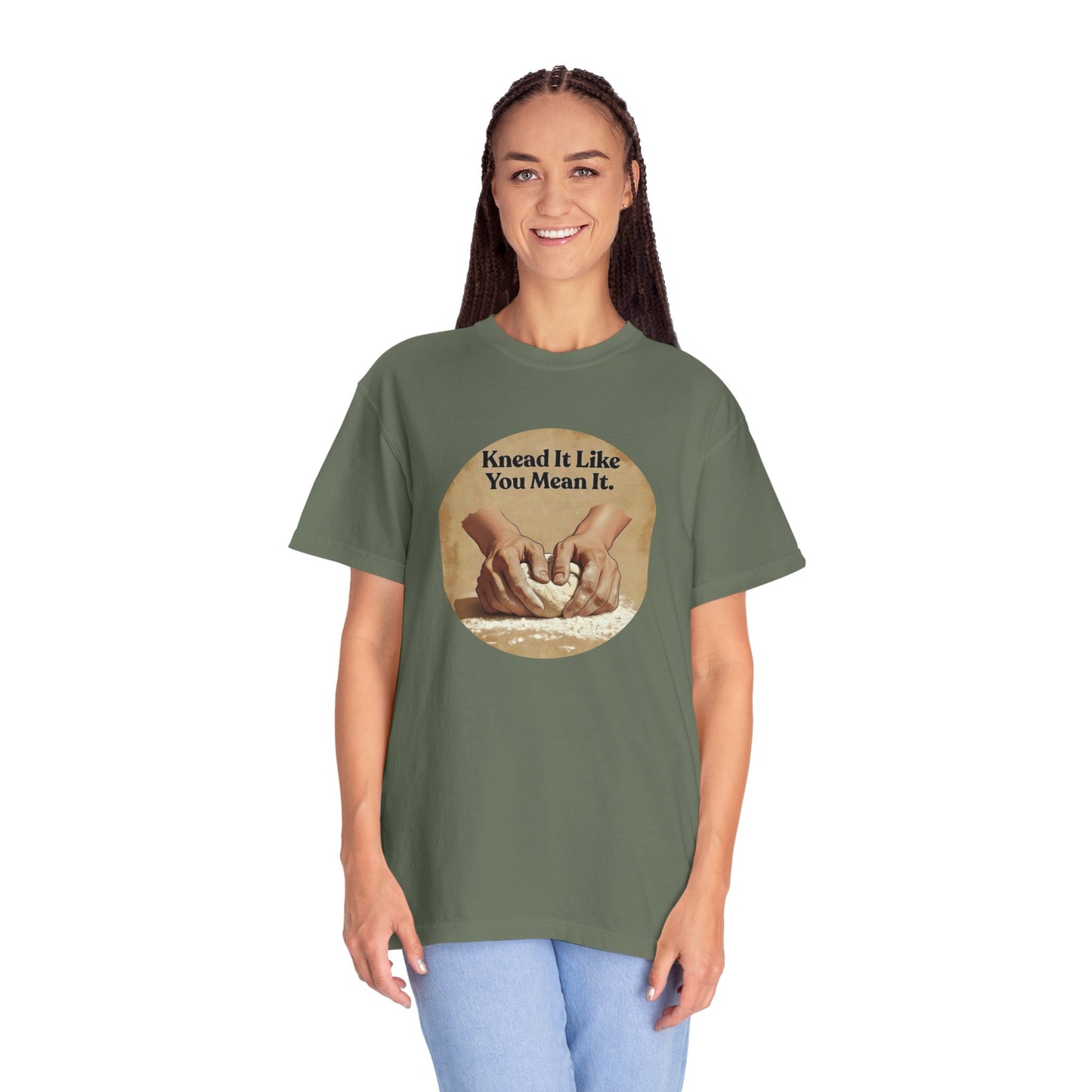 Knead It Like You Mean It T-Shirt