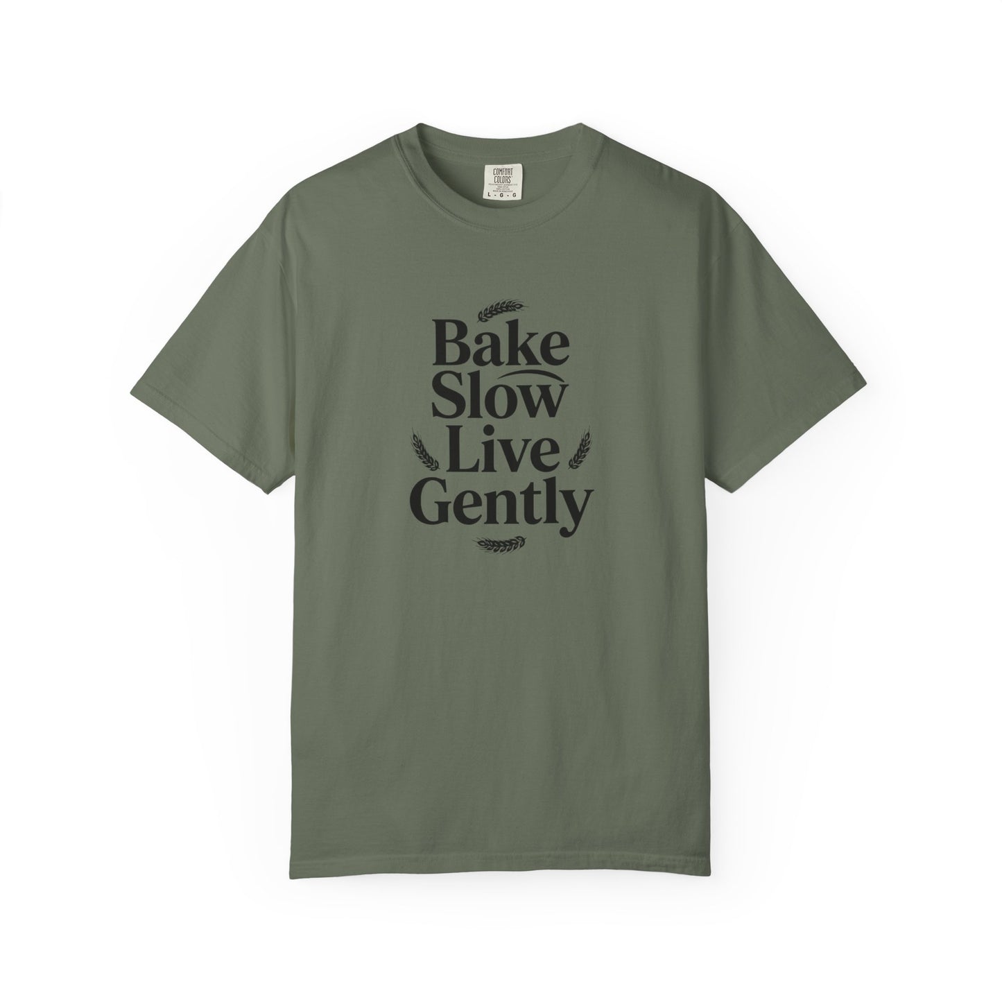 Bake Slow, Live Gently T-Shirt