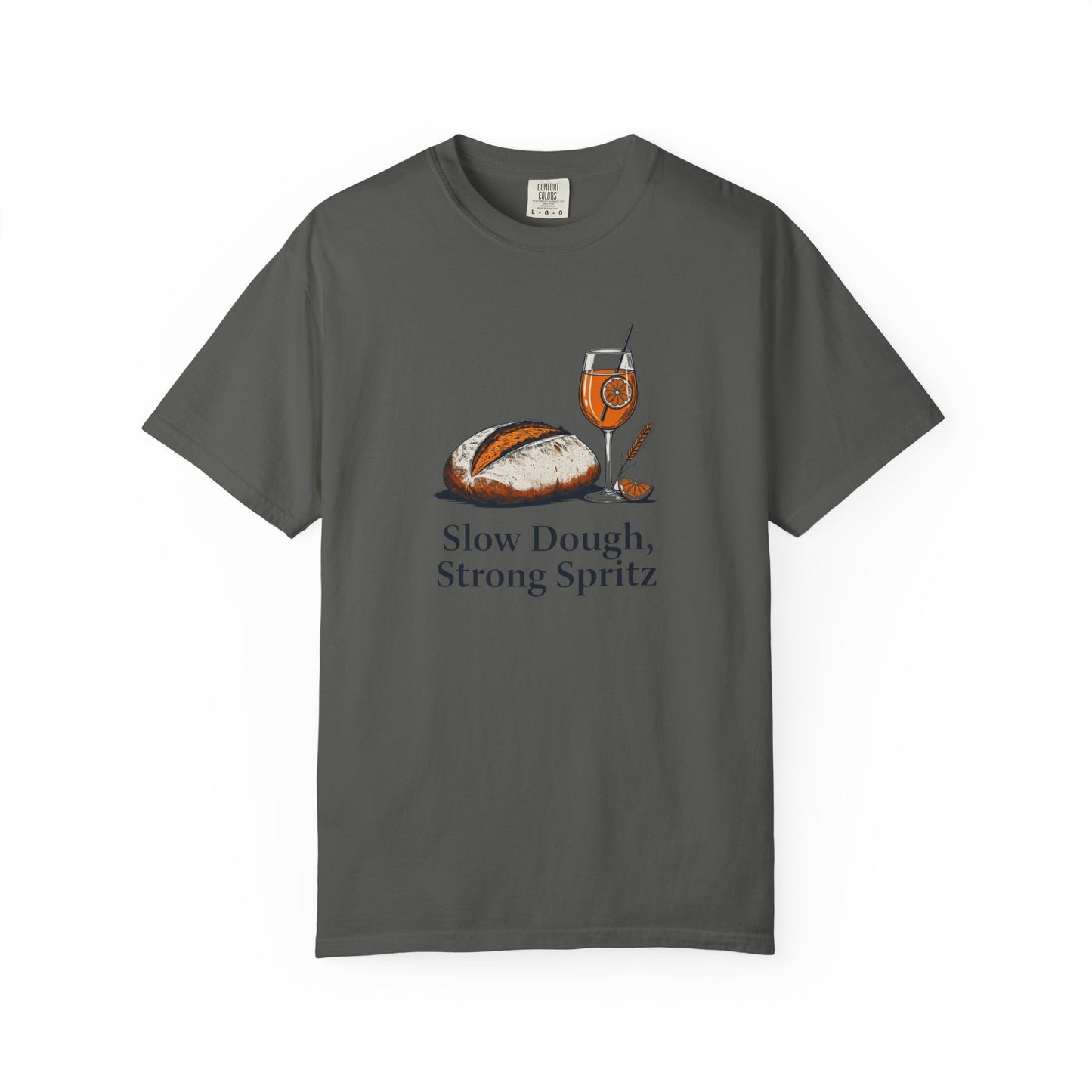 Slow Dough Strong Spritz T-Shirt