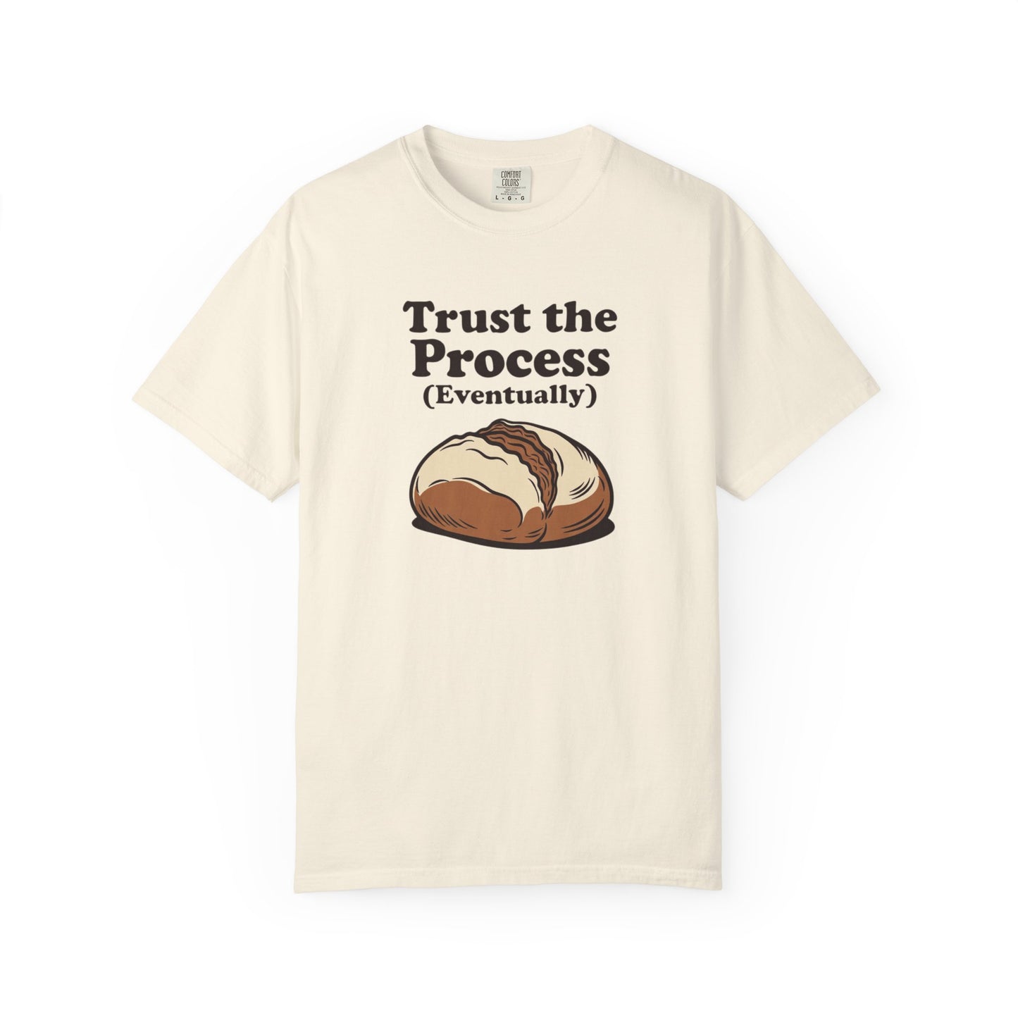Trust the Process (Eventually) T-Shirt