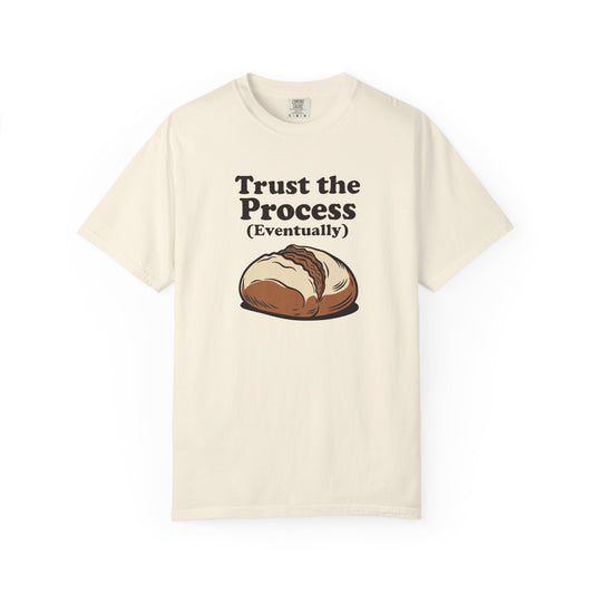 Trust the Process (Eventually) T-Shirt