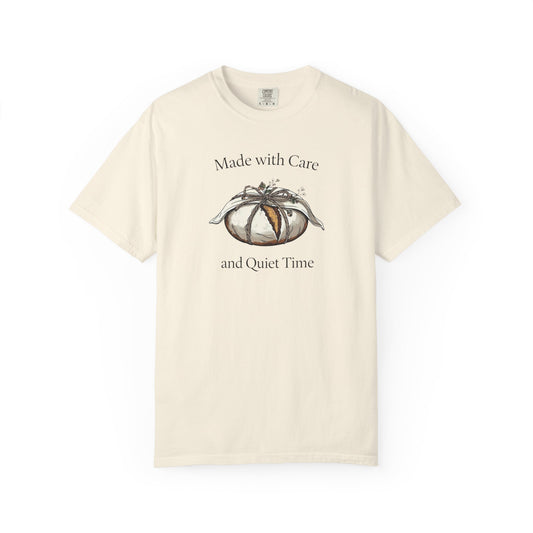 Made with Care and Quiet Time T-Shirt