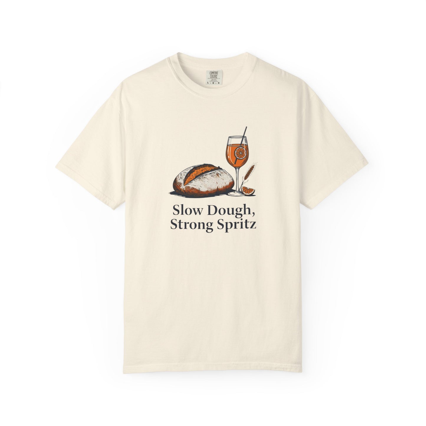 Slow Dough Strong Spritz T-Shirt