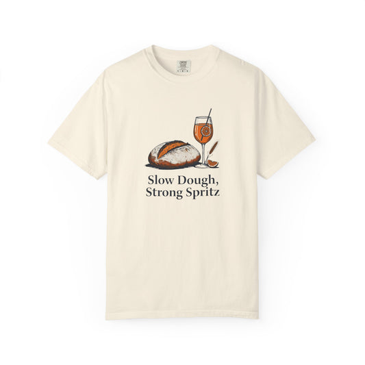 Slow Dough Strong Spritz T-Shirt