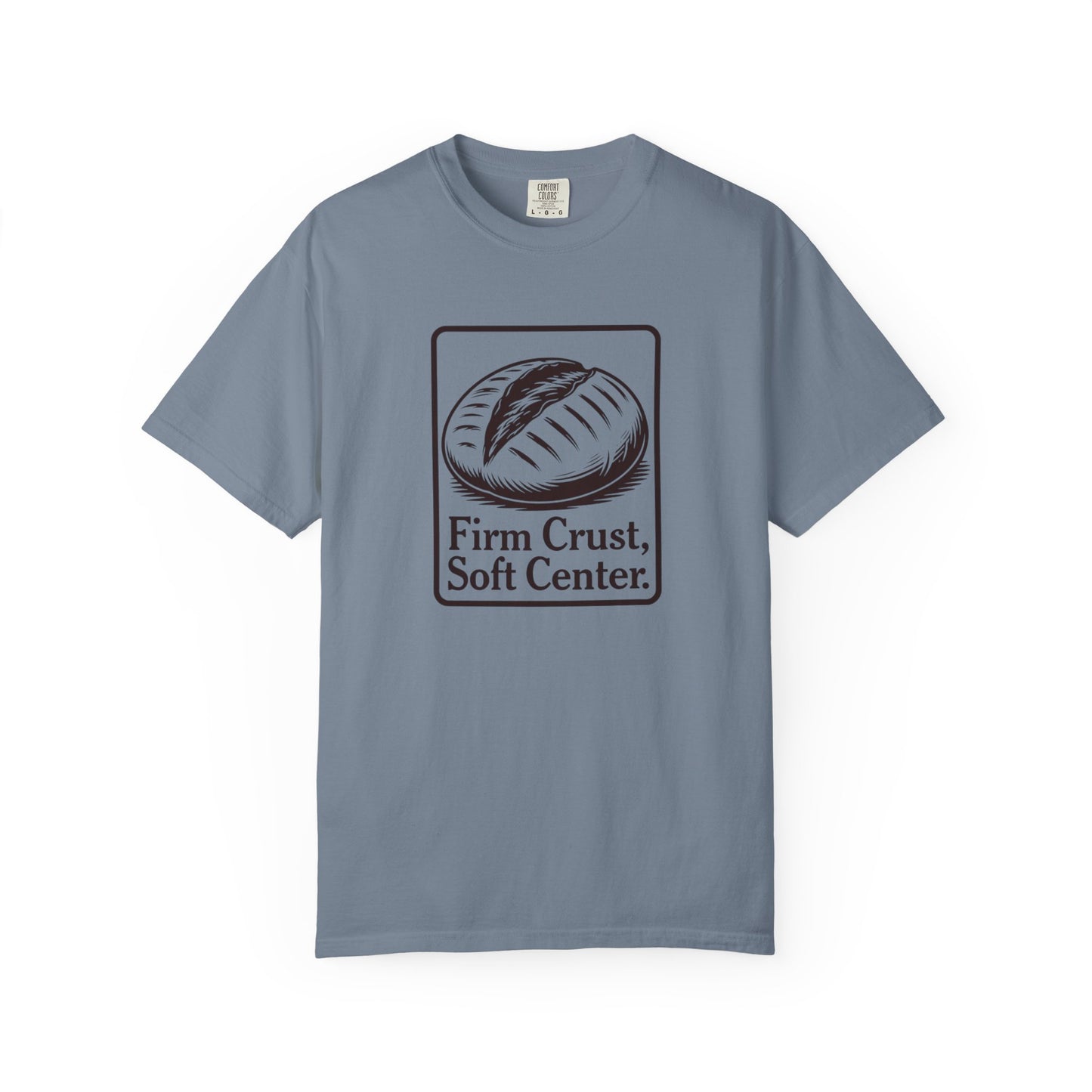 Firm Crust, Soft Center T-Shirt