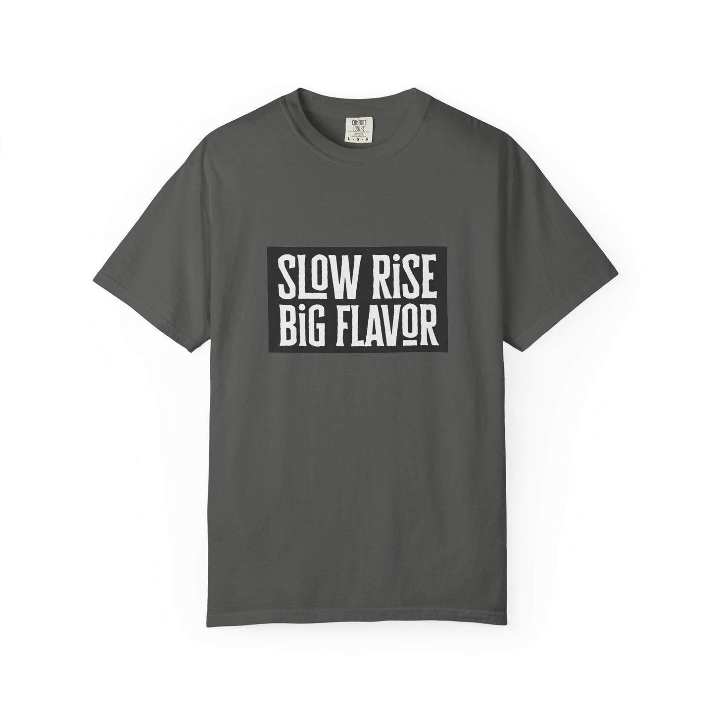 Slow Rise Big Flavor T-Shirt