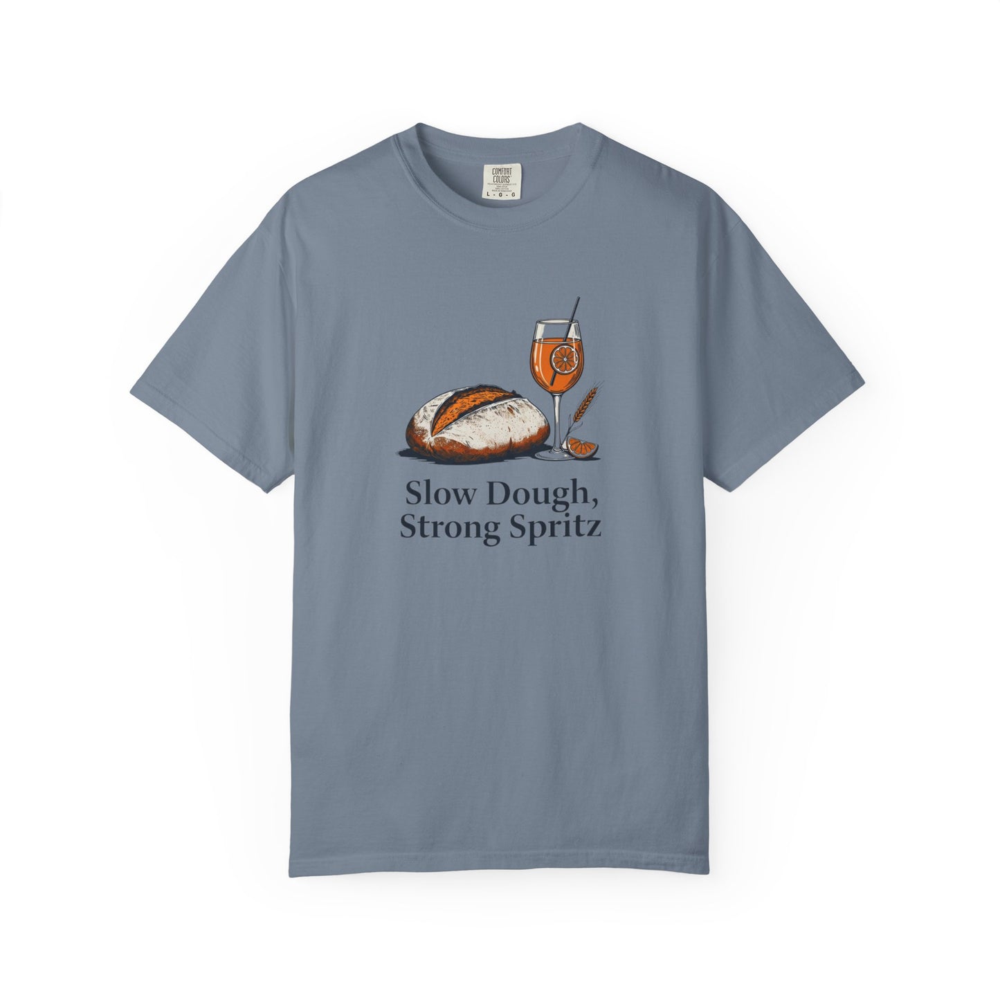 Slow Dough Strong Spritz T-Shirt