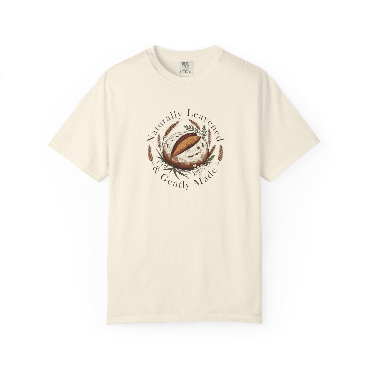 Naturally Leavened & Gently Made T-Shirt