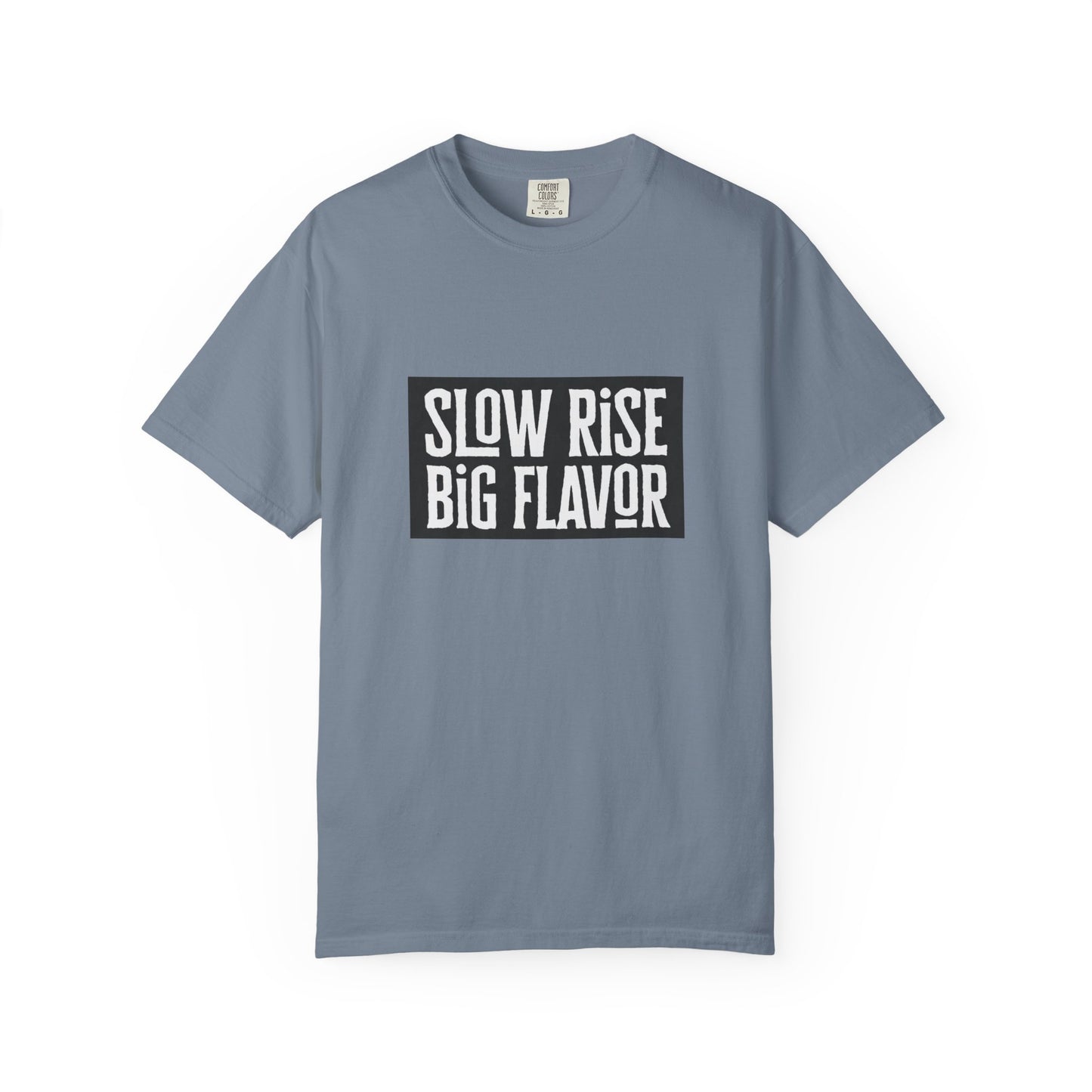 Slow Rise Big Flavor T-Shirt