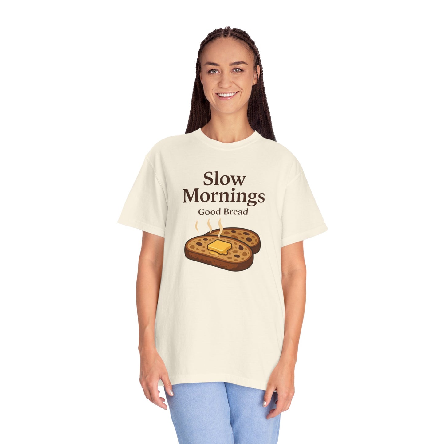 Slow Mornings, Good Bread T-Shirt