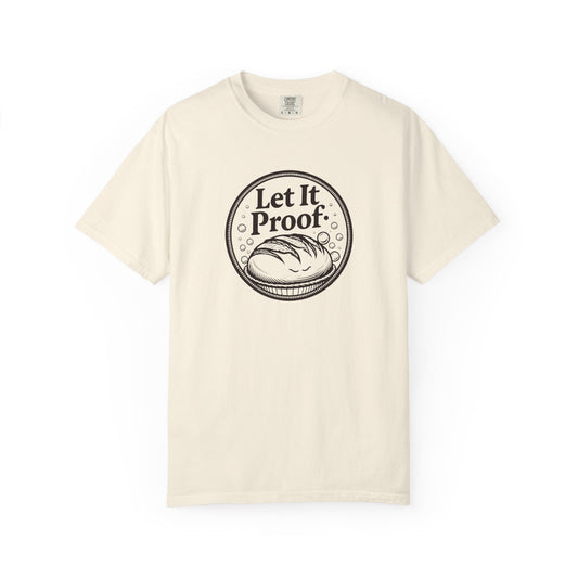 Let it Proof T-Shirt