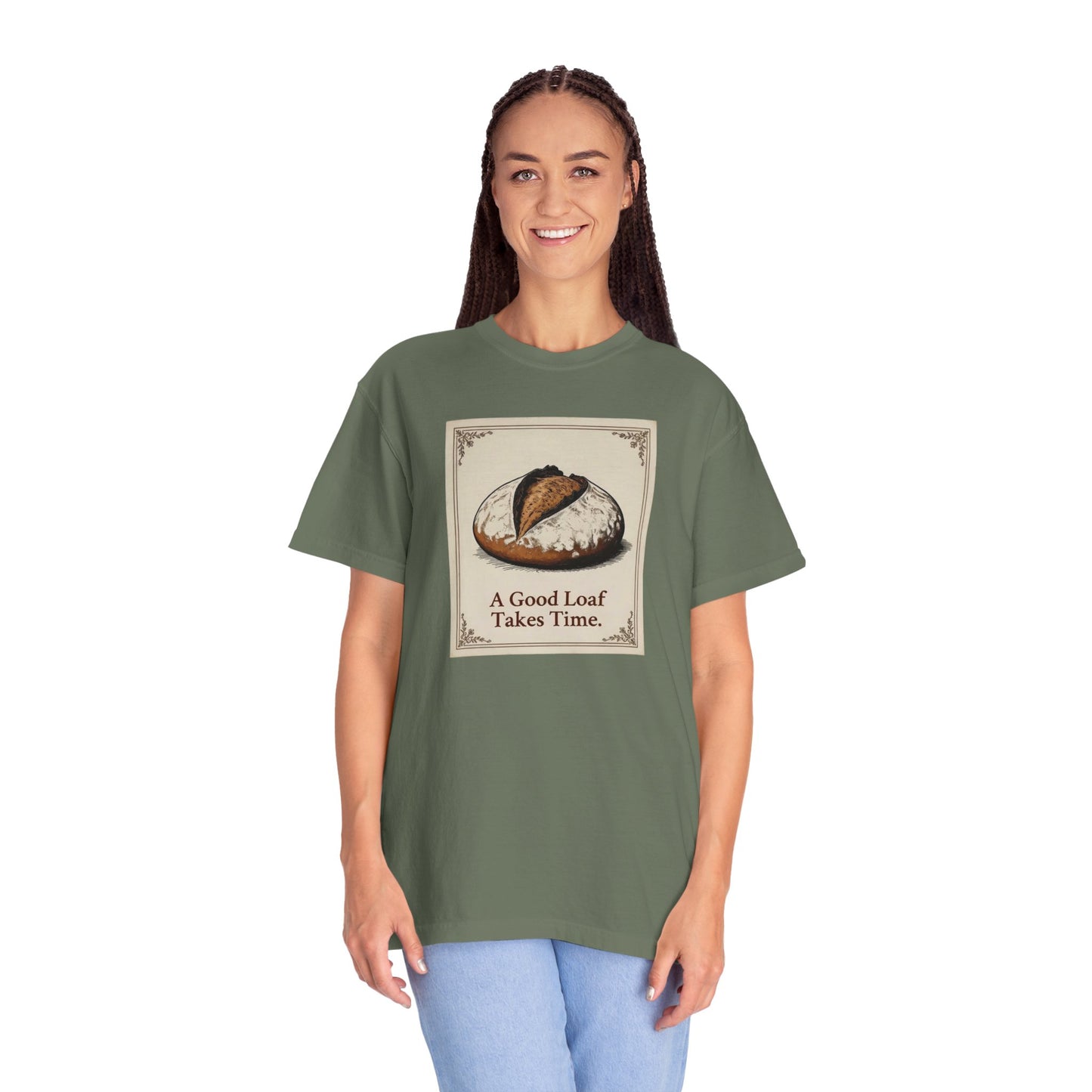 A Good Loaf Takes Time T-Shirt
