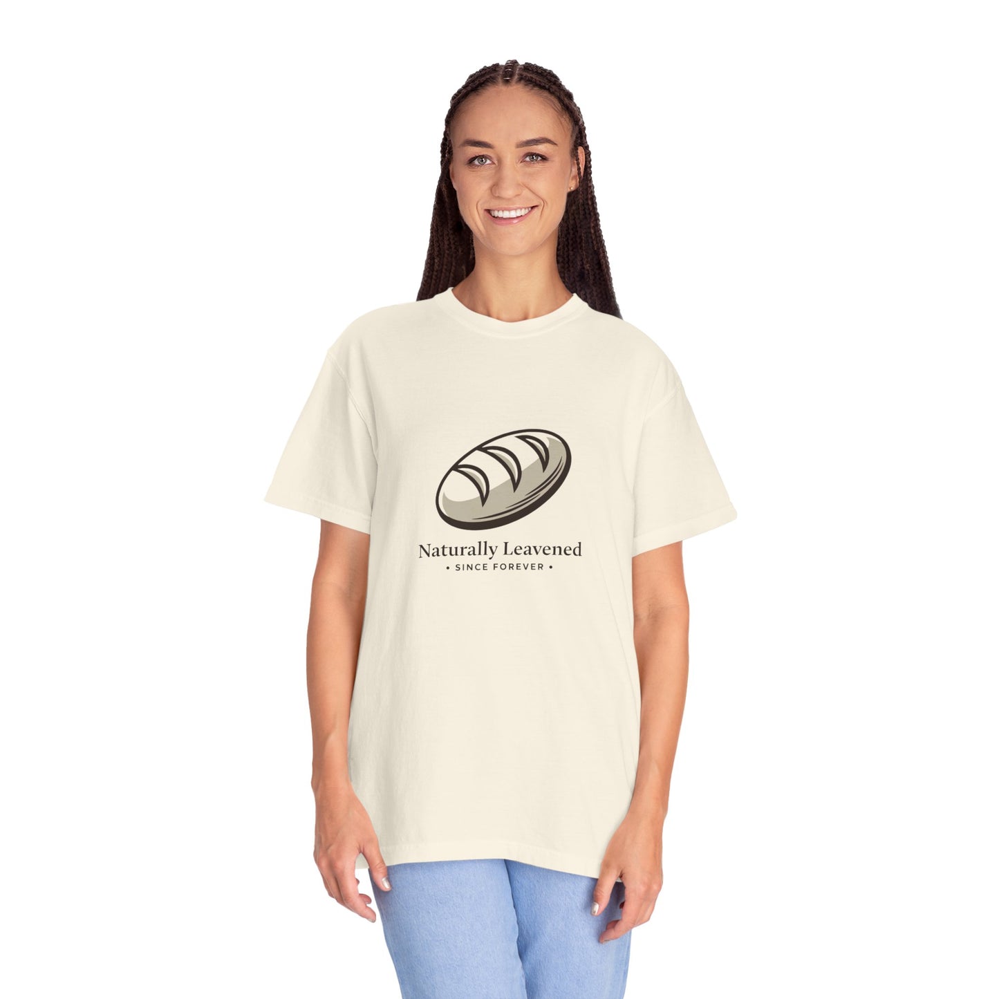 Naturally Leavened Since Forever T-Shirt