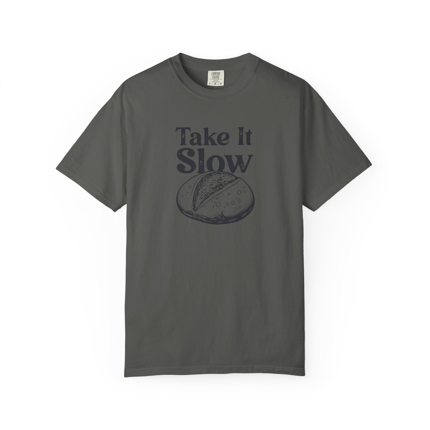 Take It Slow T-Shirt