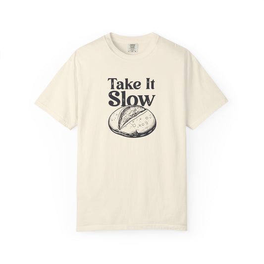 Take It Slow T-Shirt