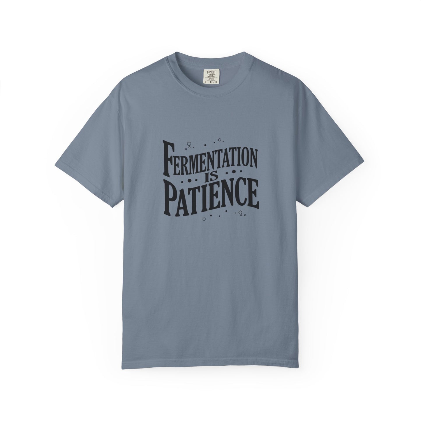 Fermentation Is Patience T-Shirt