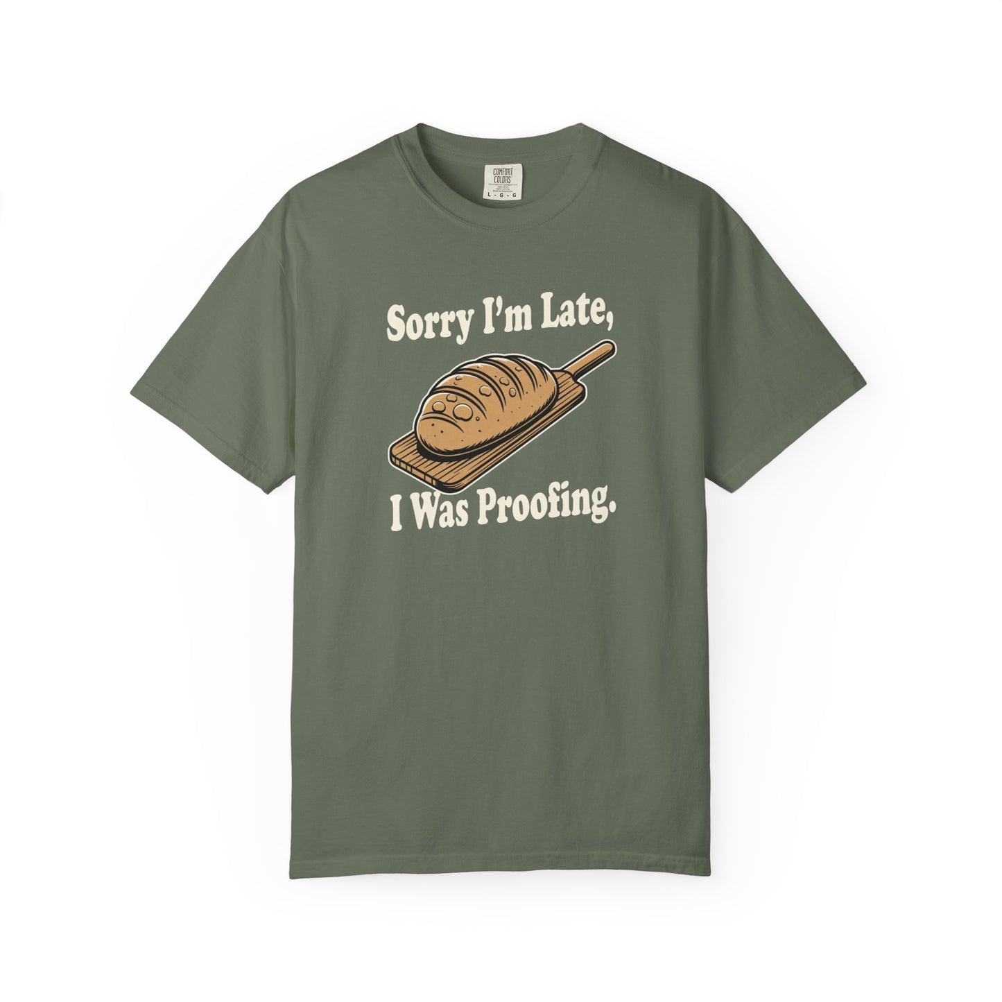 Sorry I'm Late, I Was Proofing T-Shirt