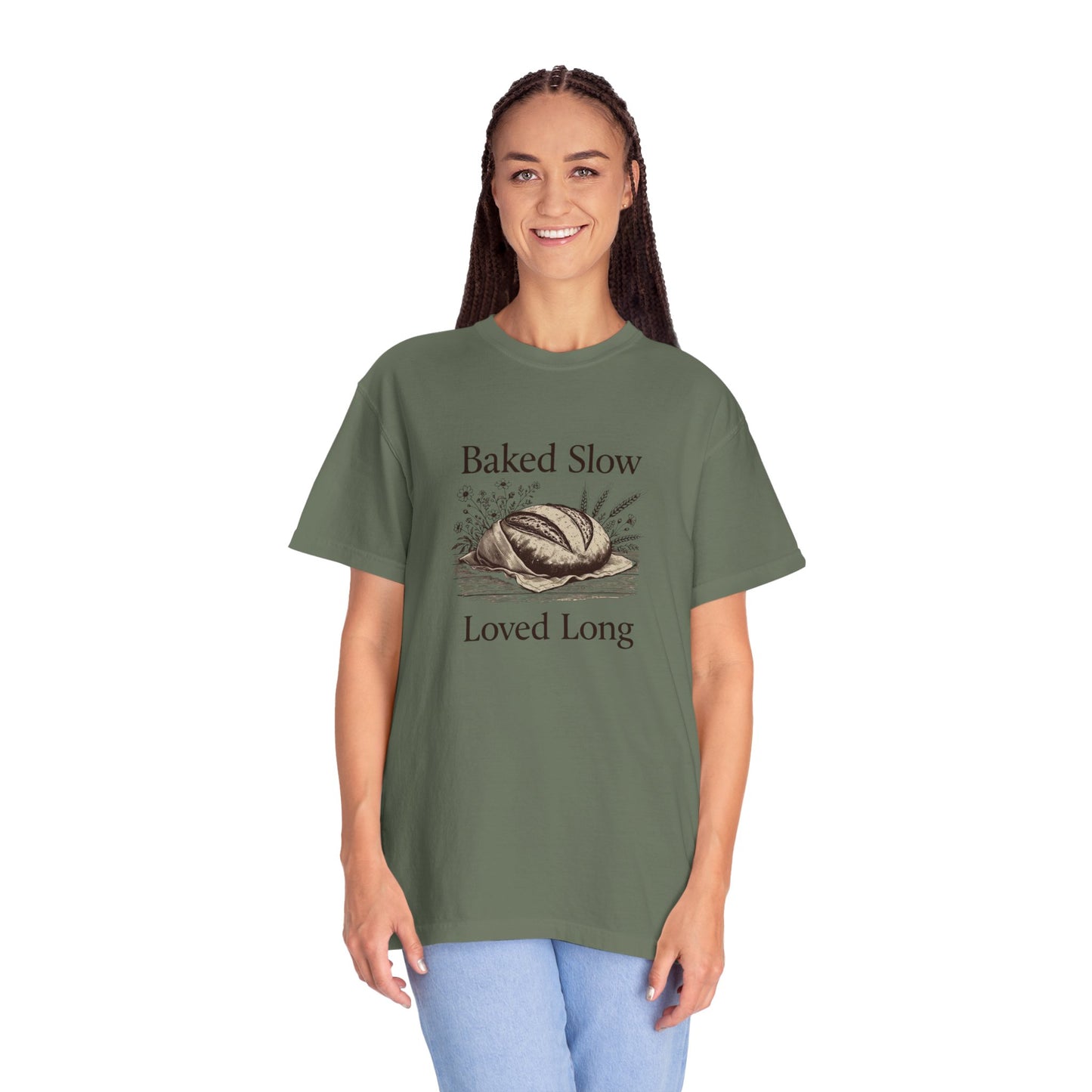 Baked Slow, Loved Long T-Shirt