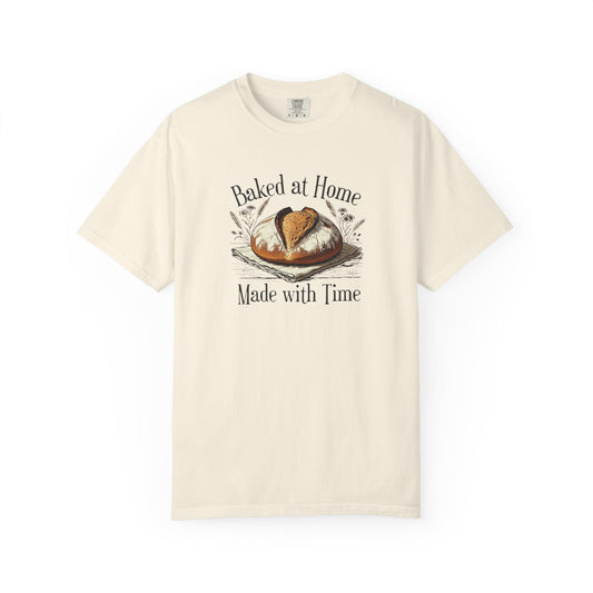 Baked at Home, Made with Time T-Shirt