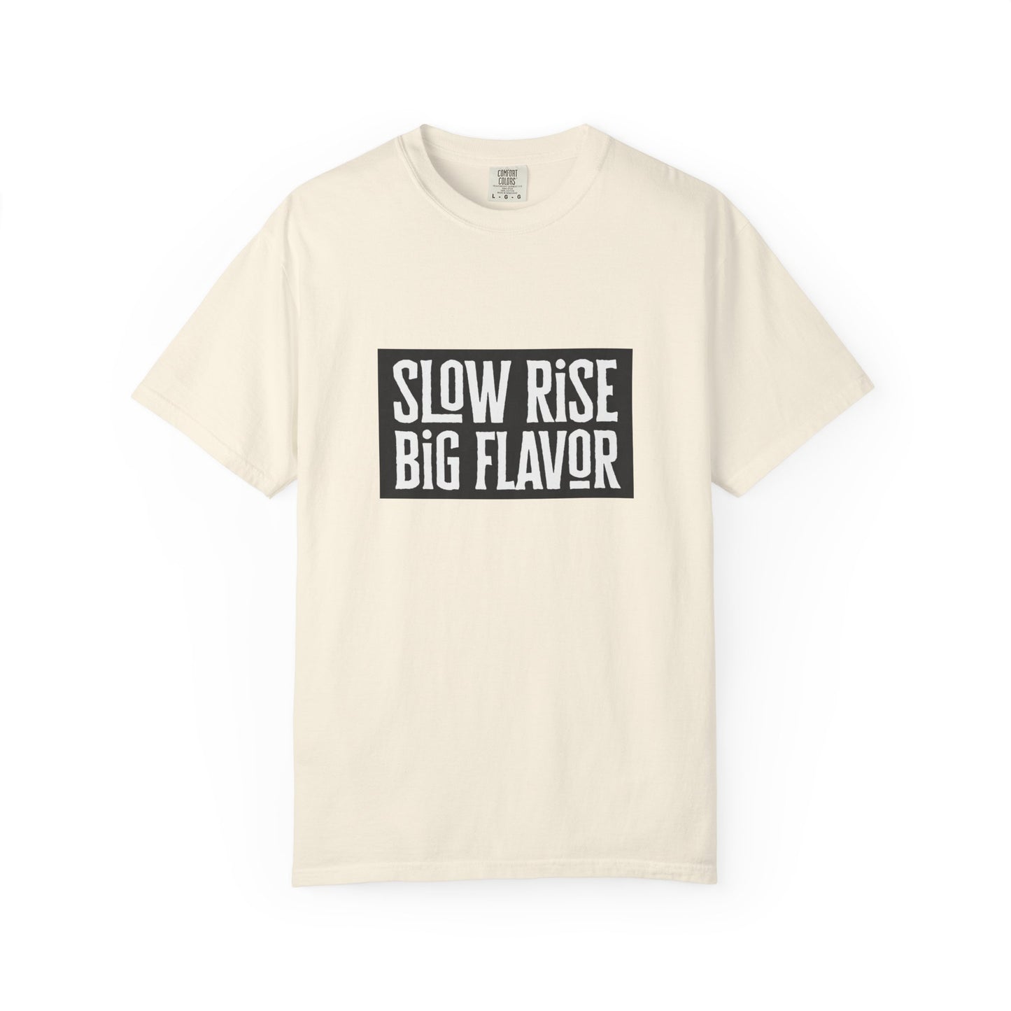 Slow Rise Big Flavor T-Shirt