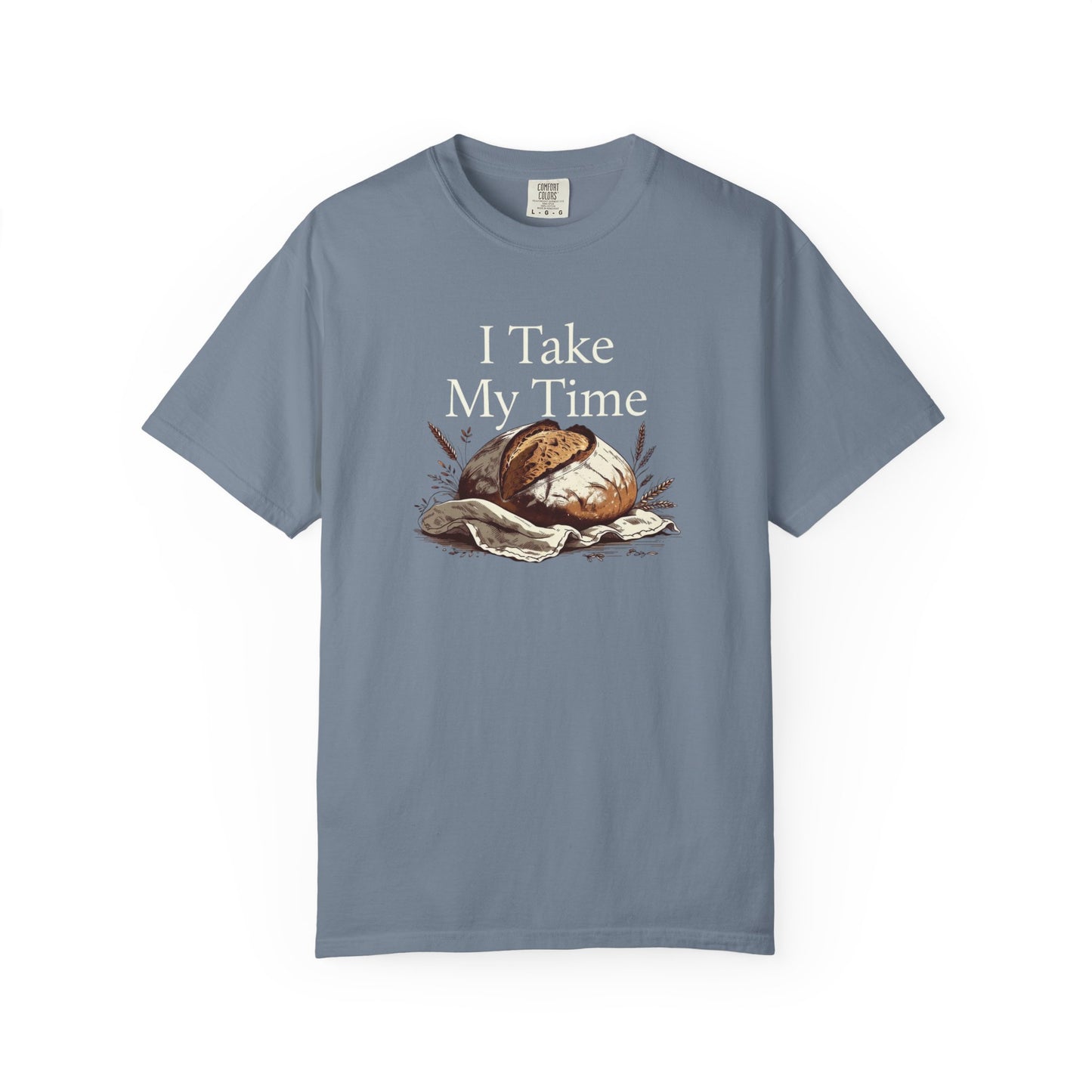 I Take My Time T-Shirt