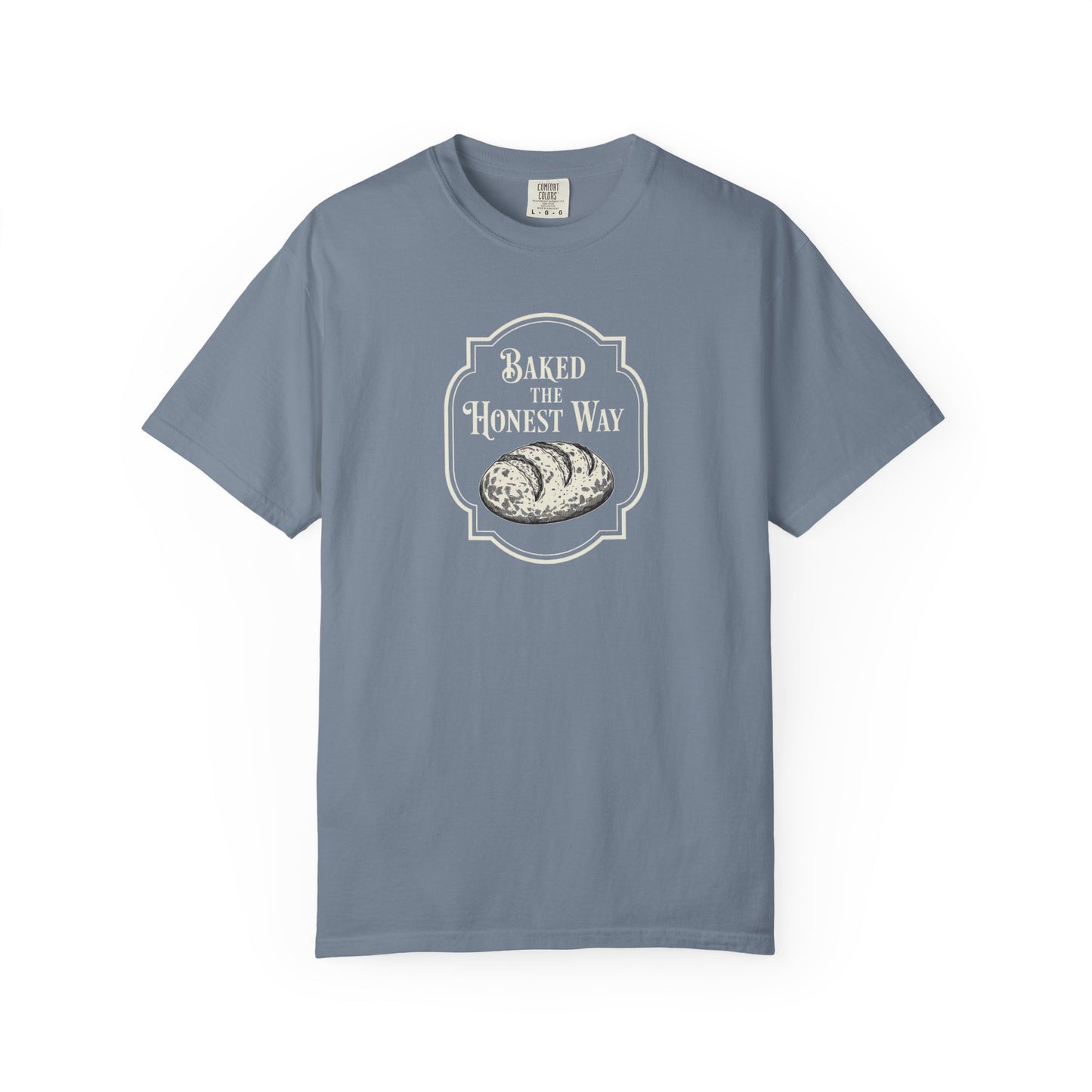 Baked The Honest Way T-Shirt