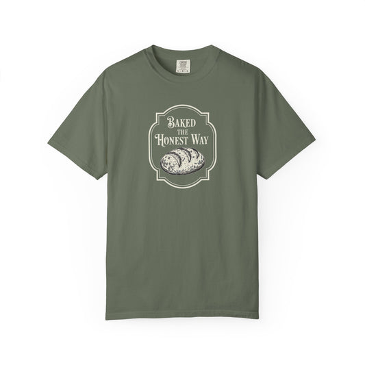 Baked The Honest Way T-Shirt