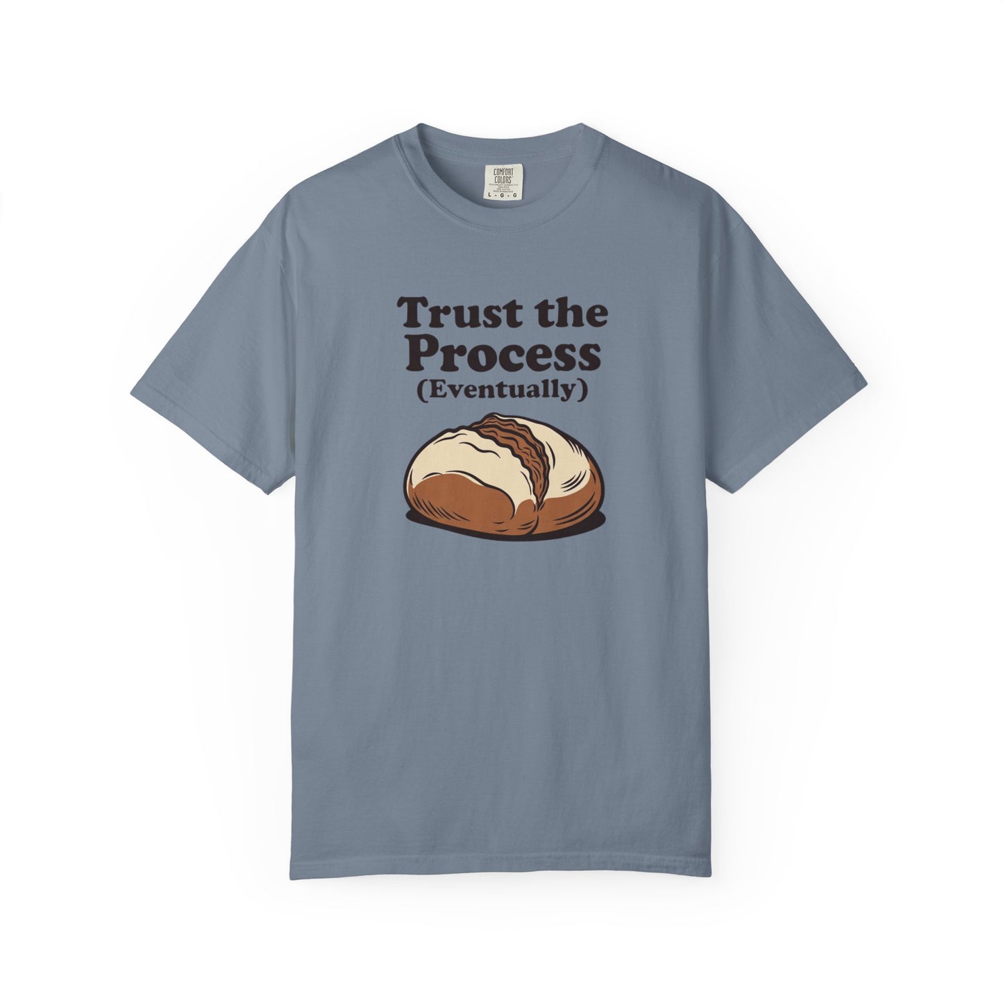 Trust the Process (Eventually) T-Shirt