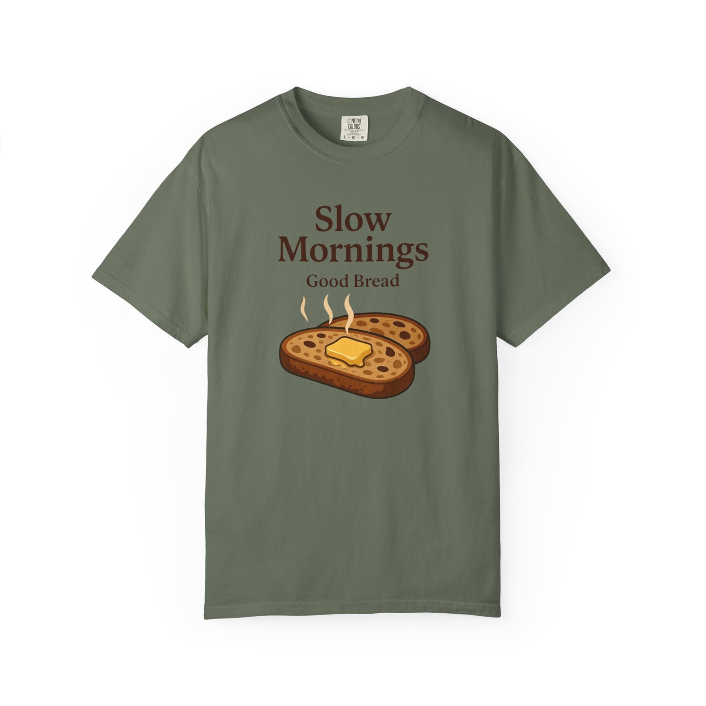 Slow Mornings, Good Bread T-Shirt
