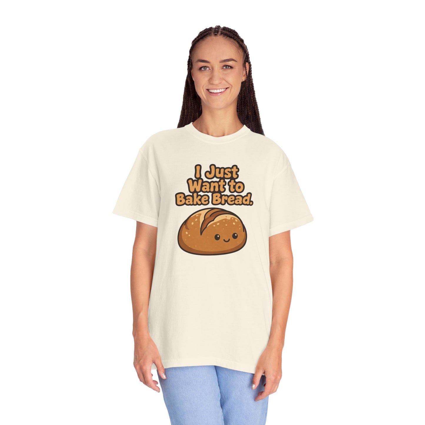 I Just Want to Bake Bread T-Shirt
