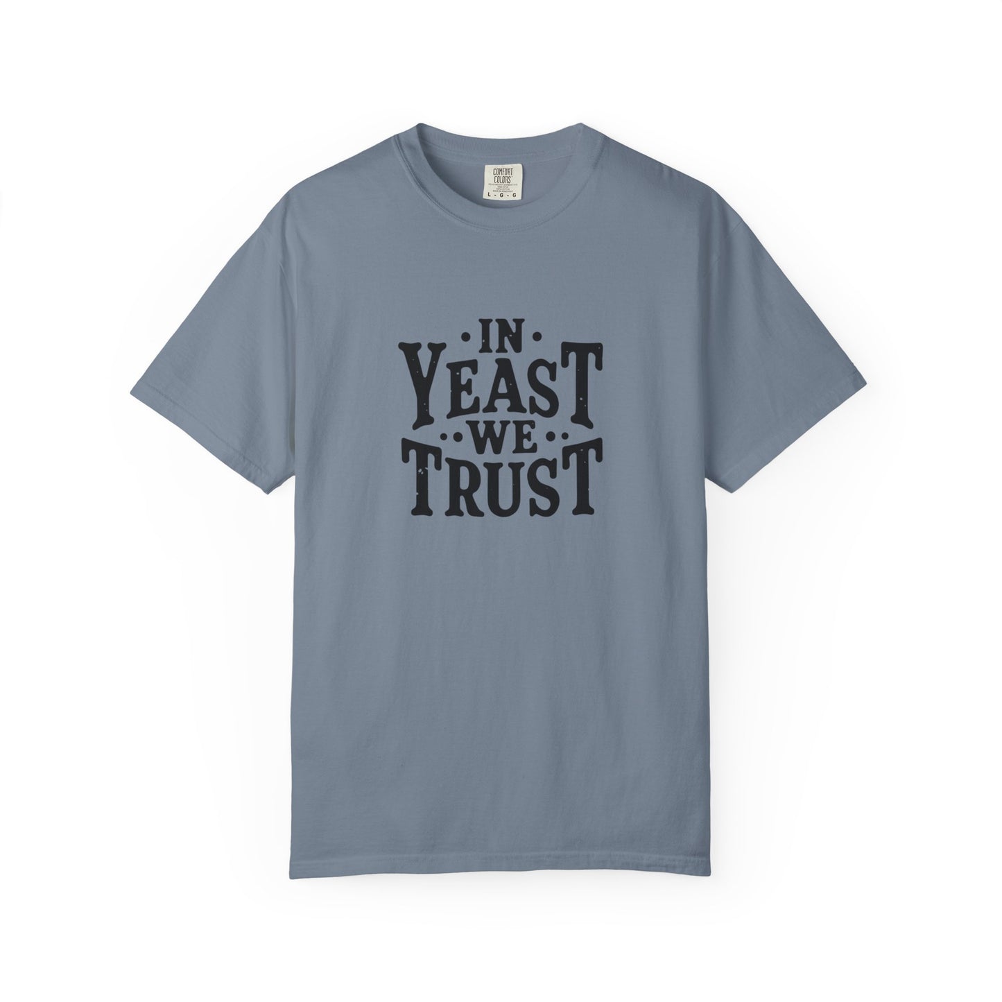 In Yeast We Trust T-Shirt
